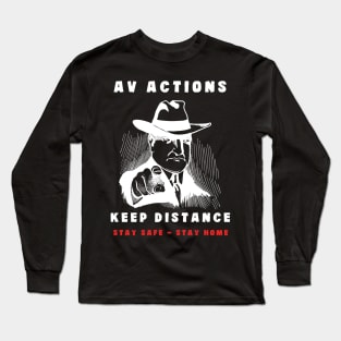 AV actions keep Distancing Long Sleeve T-Shirt